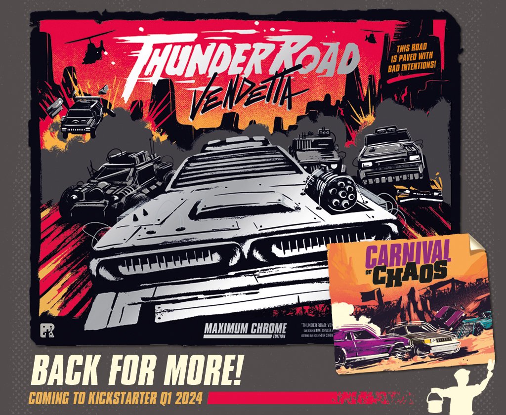 The news you've been waiting for!

Thunder Road Vendetta: Maximum Chrome is getting a reprint. And it's not riding solo...

Sign up to be notified about our campaign launch and stay tuned to learn more about the Carnival of Chaos!

backerkit.com/call_to_action…