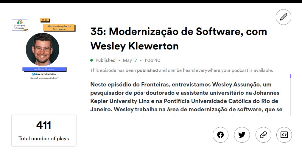O nosso episódio com <a href="/wesleyklewerton/">Wesley K. G. Assunção</a> sobre Modernização de Software chegou a 400 reproduções (411 para ser mais preciso)