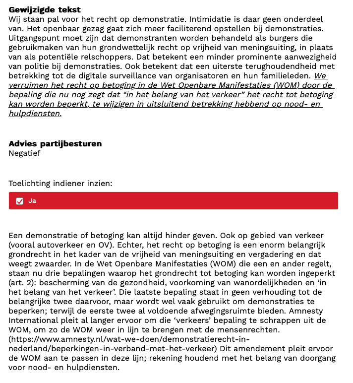 Ik heb 'n amendement geschreven op het GL/PvdA programma om het demonstratierecht te verruimen door die rare verkeersbeperking uit de wet te halen. Negatief preadvies, maar GroenLinks- en/of PvdA leden kunnen er komende week gewoon vóór stemmen (geamendeerde tekst onderstreept):