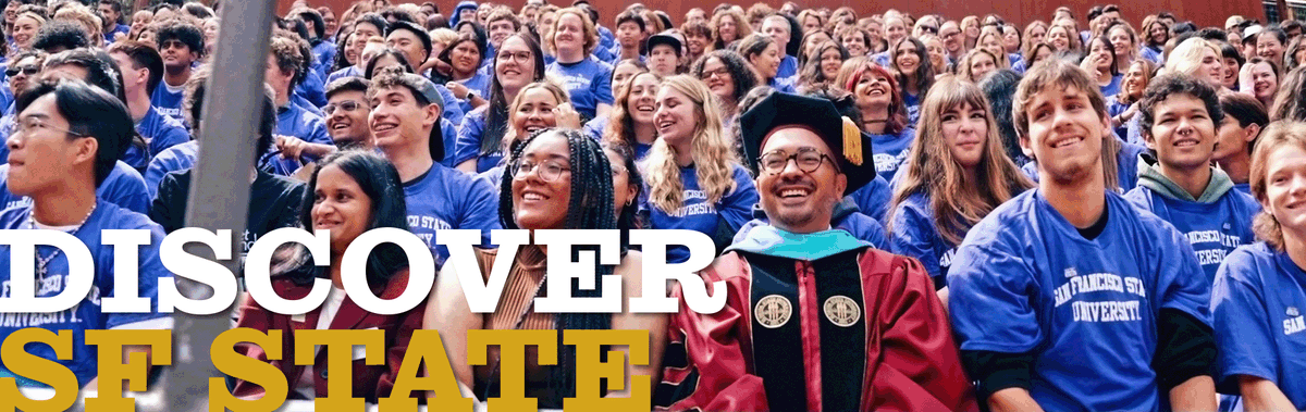 Discover your future at SF State! 

Future students and families, join us at our open house event on Saturday, October 21, 2023! This will be a day of gator-filled campus activities designed for you to get to know us better! 

Learn more and register ➡️  future.sfsu.edu/discoversf.