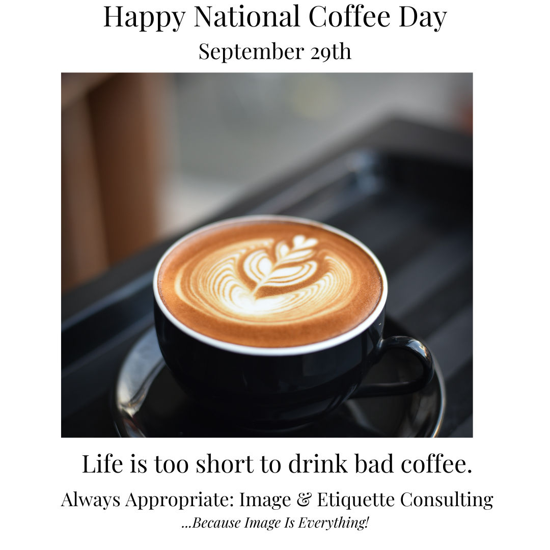 TamiClaytor's tweet photo. Sip, savor, and celebrate the beloved beverage that fuels our mornings and brings us together.  Remember to practice good coffee drinking etiquette: avoid slurping loudly, clean up your spills, and always say please and thank you to your barista. #NationalCoffeeDay #Etiquette https://t.co/gEeV7iY0E7