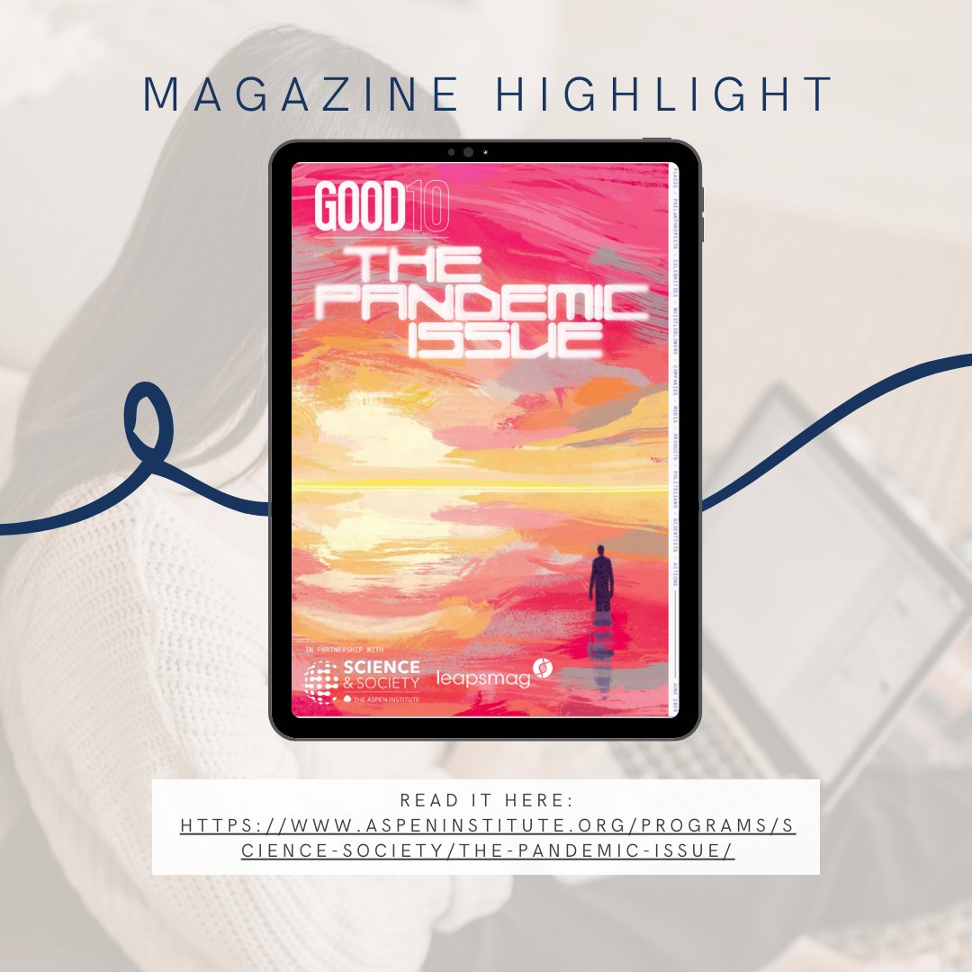 Aspen Institute Science & Society Program (@aspen_science) on Twitter photo Read The Pandemic Issue magazine, released in partnership with the <a href="/AspenInstitute/">The Aspen Institute</a> #ScienceandSociety Program, <a href="/leaps_org/">Upworthy Science</a> and <a href="/good/">GOOD</a> in June 2020! #SciFri #STEAM #STEM aspeninstitute.org/programs/scien… Read The Pandemic Issue magazine, released in partnership with the <a href="/AspenInstitute/">The Aspen Institute</a> #ScienceandSociety Program, <a href="/leaps_org/">Upworthy Science</a> and <a href="/good/">GOOD</a> in June 2020! #SciFri #STEAM #STEM aspeninstitute.org/programs/scien…