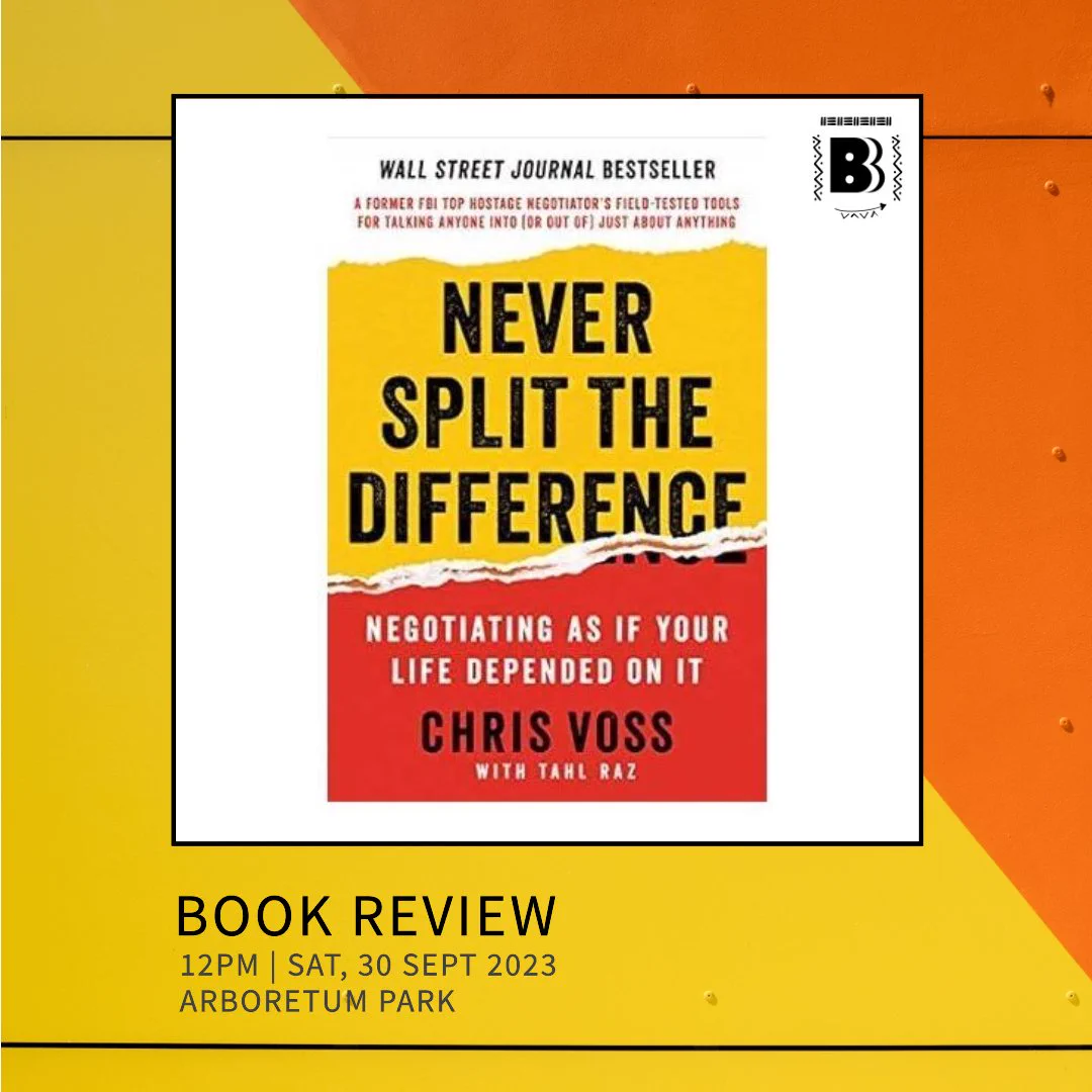 It's book review time! 
Join the Backbenchas book club tomorrow, Saturday 30th September 2pm at Arboretum park to review Never Split the Difference by Chris Voss! 

#bookreview
