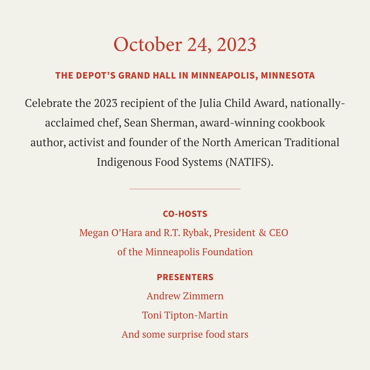 Don't forget to get your tickets for the 9th annual Julia Child Award Gala, honoring 2023 recipient Sean Sherman! October 24 in Minneapolis, see you there? @the_sioux_chef bit.ly/3szWtPZ