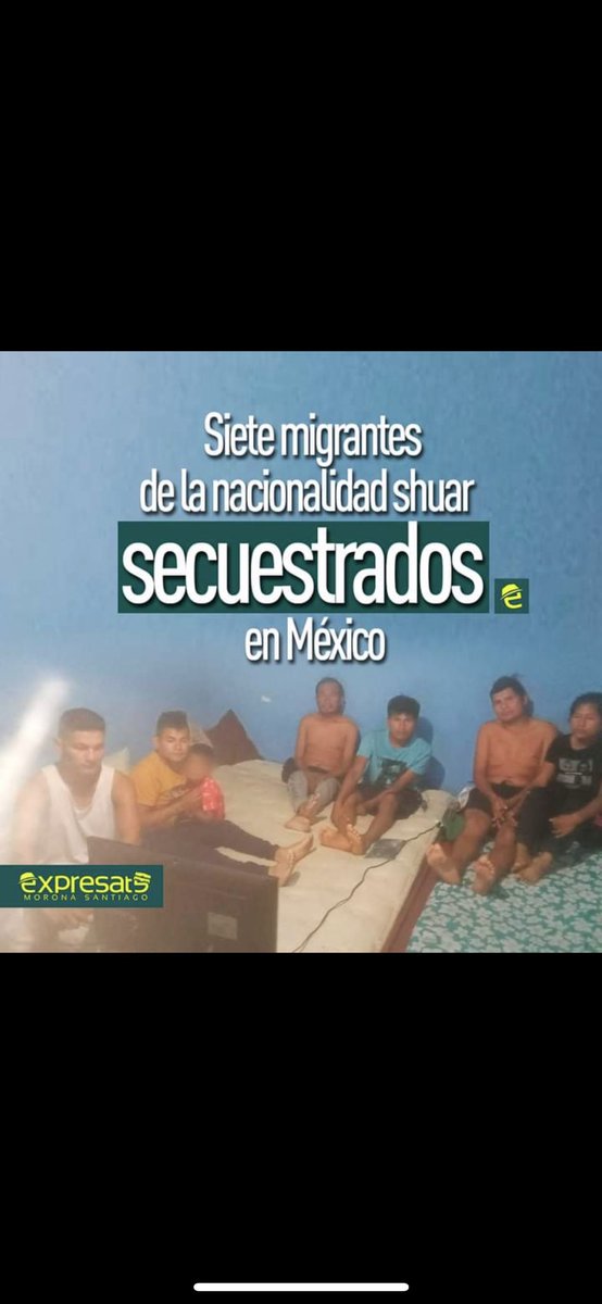 MarcelinoChumpi's tweet photo. Familias shuar secuestrados en MExico.. se pide al Gobierno Mexicano, intervención humanitaria para su liberación https://t.co/jx0BQ194AP