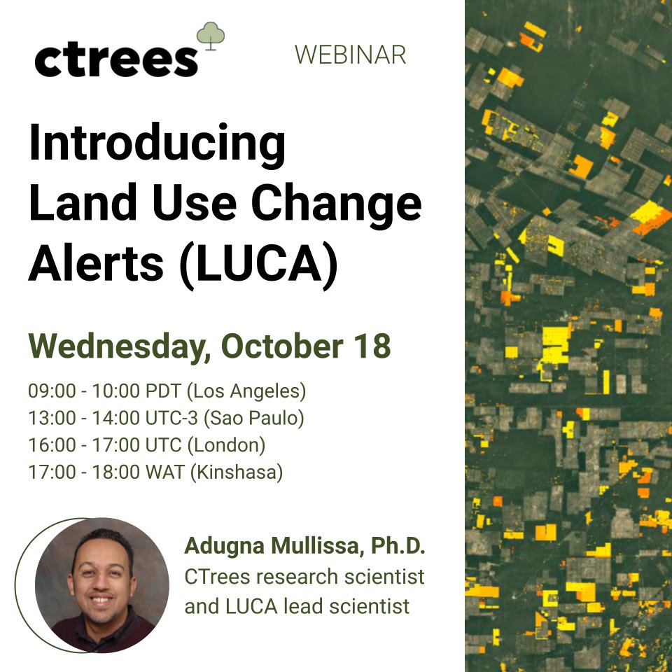 Join a CTrees webinar on Wednesday, October 18 introducing Land Use Change Alerts (LUCA), our new global forest monitoring system. 

CTrees scientist <a href="/DrAdugna/">Adugna G. Mullissa</a> will intro core features, share use cases, and explain the scientific methodology
zoom.us/webinar/regist…