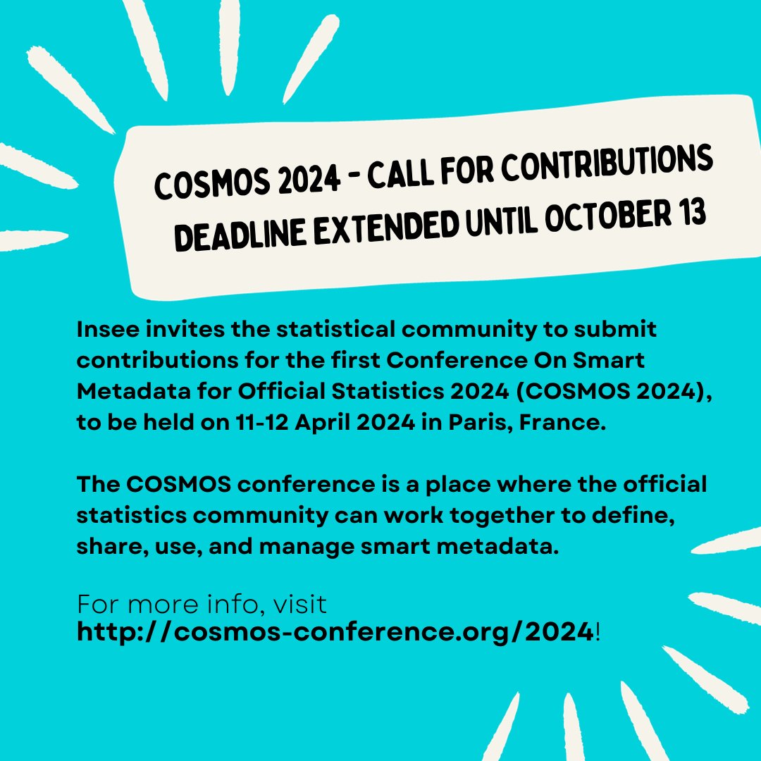 DDIAlliance's tweet photo. COSMOS 2024-Call for Contributions-Deadline Extended until Oct 13. 

Insee invites the statistical community to submit contributions for the Conference On Smart Metadata for Official Statistics 2024 (COSMOS 2024). 11-12 April 2024 in Paris, France. More: https://t.co/m2DoRKXZsp https://t.co/BO42u2CeRq