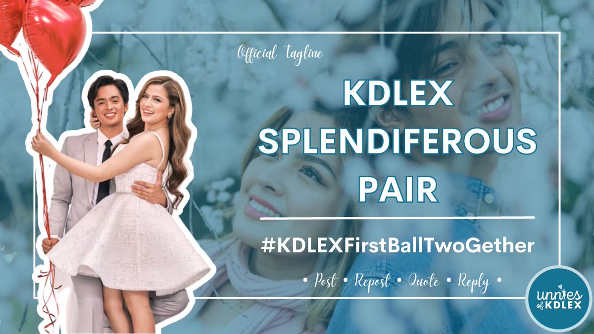 X Party starts now! 

Official Tagline

KDLEX SPLENDIFEROUS PAIR

#KDLEXFirstBallTwoGether

Reminders: 
• Fresh tweets, please
• Use texts only until it trends
• No numbers, emojis, all caps
• At least three words per tweet 

Post • Repost • Quote • Reply