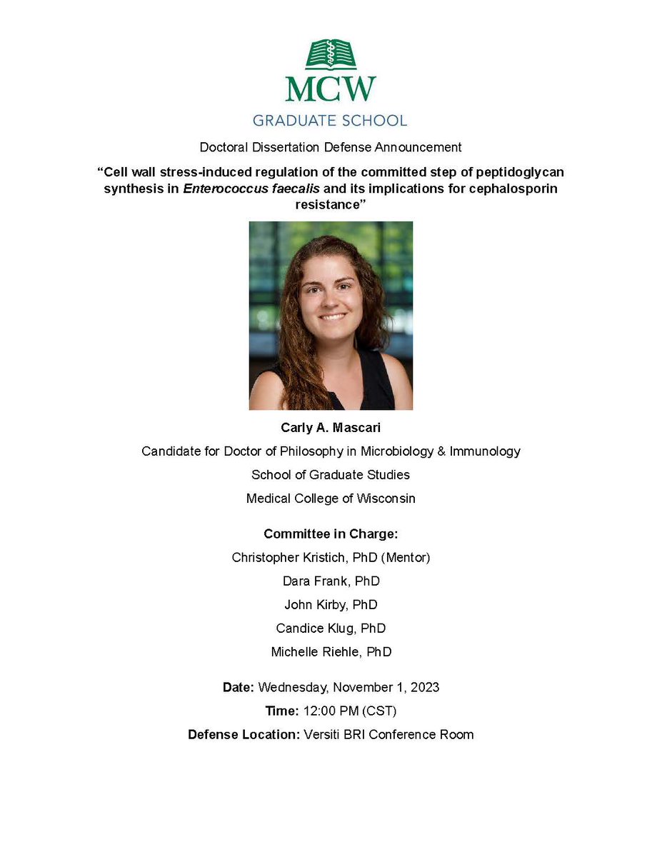 Carly Mascari of the Kristich Lab will be defending her doctoral dissertation, “Cell wall stress-induced regulation of the committed step of peptidoglycan synthesis in Enterococcus faecalis and its implications for cephalosporin resistance” today at 12 in the BRI Conference Room.
