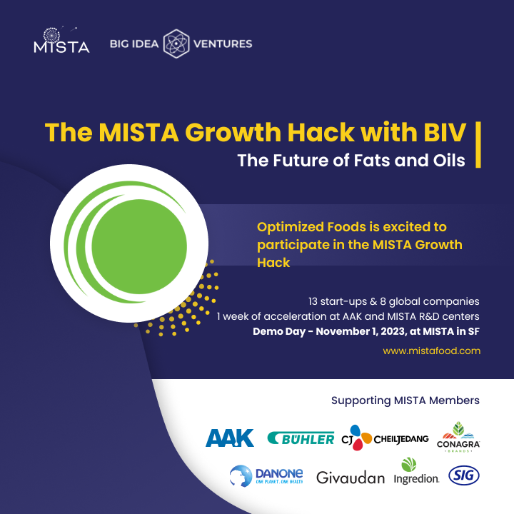 optimizedfoods's tweet photo. We are thrilled to join the MISTA Growth Hack this October and be a part of accelerating the future of fats &amp; oils! Thank you to MISTA and Big Idea Ventures for their support and to Celine Schiff-Deb, Caroline Mak, and Andrew D Ive (and many more) for making it happen! https://t.co/u6gehpE8Kr