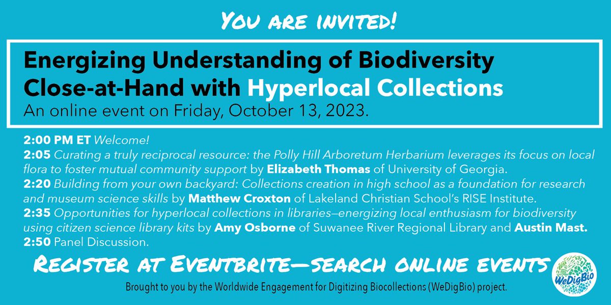@wedigbio announcing a 1-hour symposium “Energizing Understanding of Biodiversity Close-at-Hand with Hyperlocal Collections” on Oct. 13, 2–3 PM ET (=New York City time).  Join in the conversation.! Register eventbrite.com/e/symposium-on…