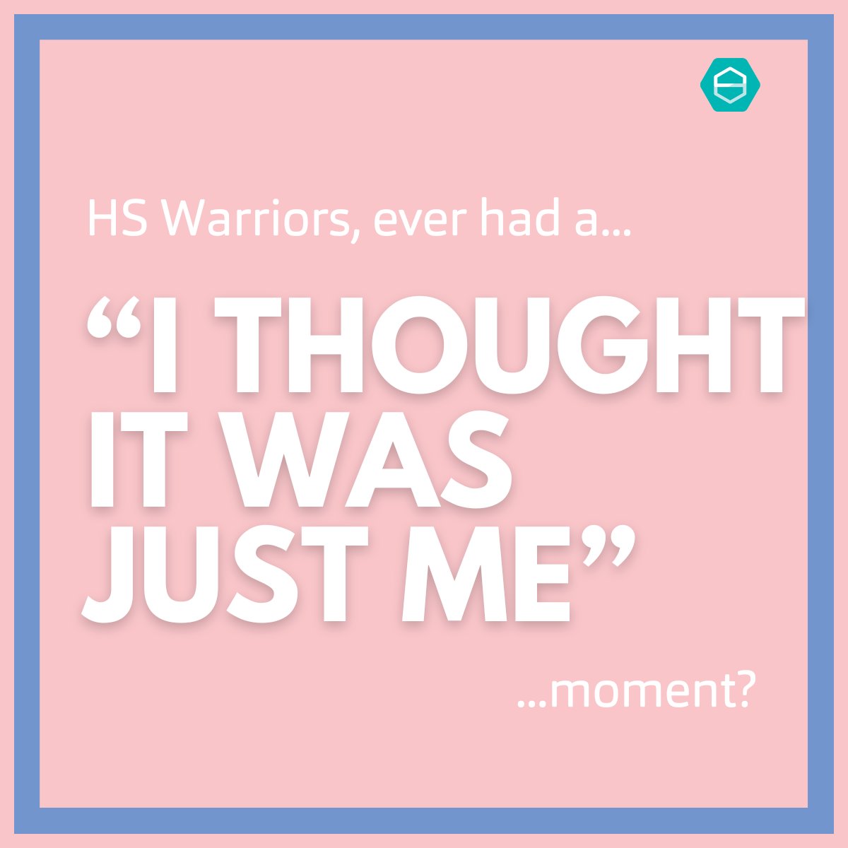 HS Warriors, ever had a “I thought it was just me” moment when you found out there were other people with the same/similar symptoms and that what was happening to you actually was actually called hidradenitis suppurativa? 

#hidradenitissuppurativa #dermtwitter #dermatology