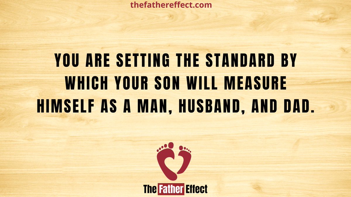 thefathereffect's tweet photo. You are setting the standard by which your son will measure himself as a man, husband, and dad. #TheFatherEffect https://t.co/9jWd0q1Ubc https://t.co/mWKyELTd18