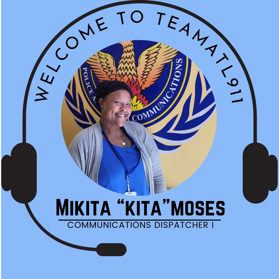 City of Atlanta E-911 Welcomes Mikita 'Kita' Moses to TEAMATL911

Kita describes her becoming a 911 Dispatcher as fate.

We are sure this mom of three will be a tremendous asset to our team.

Welcome!

#teamatl911
#itallbeginswith911
#onesafecity