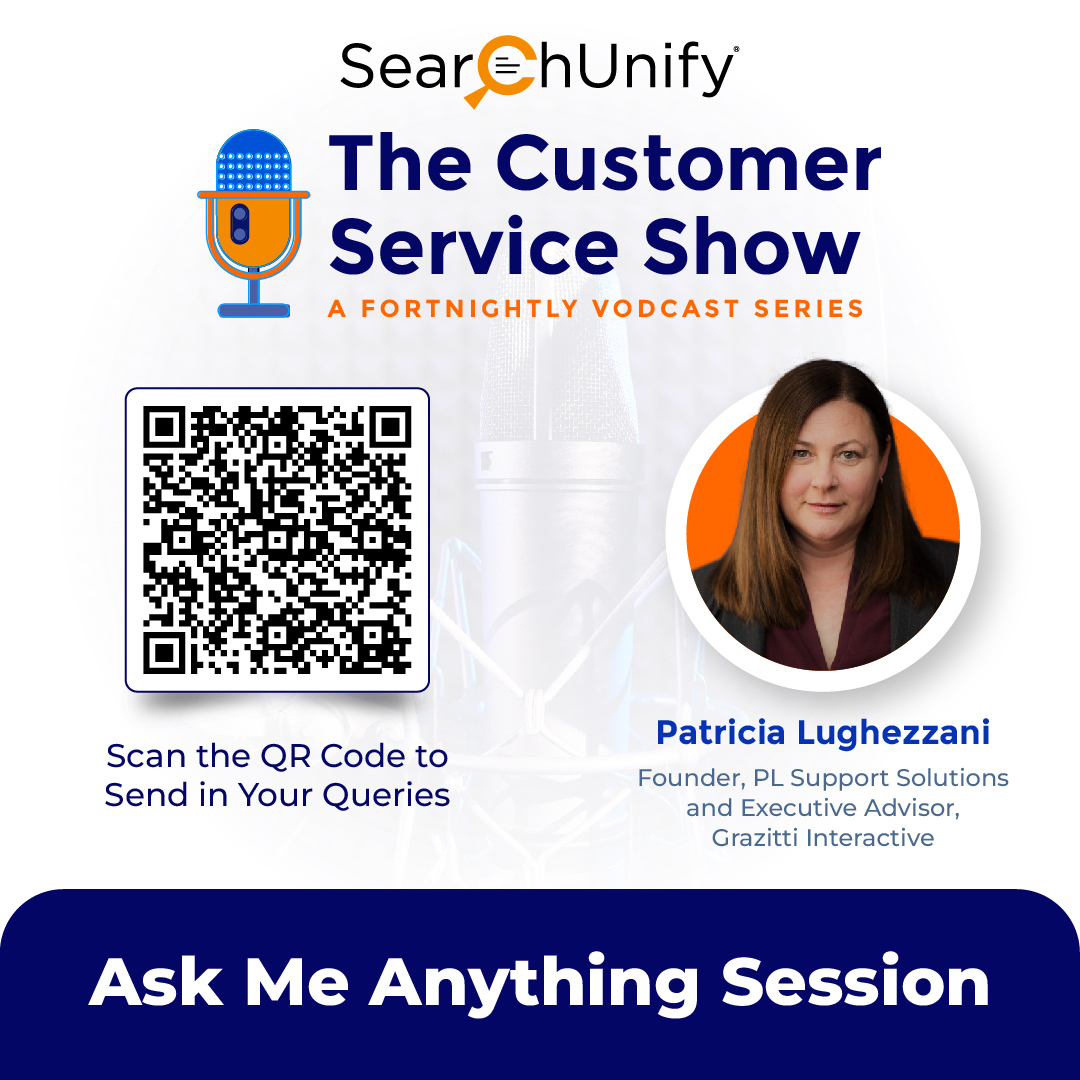 SearchUnify's tweet image. Scan, Ask, Discover!
Have a question about premium support or customer service? Simply scan the QR code, send in your queries, and watch them get answered by our expert Patricia Lughezzani in the grand finale of &quot;The Customer Service Show&quot; Season 1!
#premiumsupport #vodcast