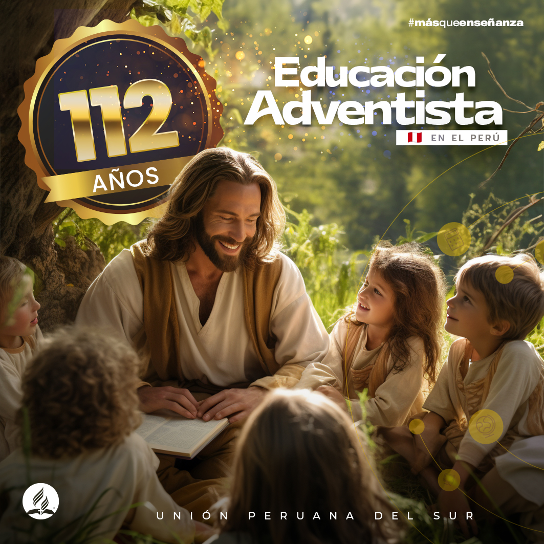 La educación es una obra cuyos efectos se verán durante los siglos sin fin de la eternidad.—Joyas de los Testimonios 2:427   Celebramos en Perú #112años de la #educacionAdventista #masqueenseñanza Educación hasta para la eternidad.