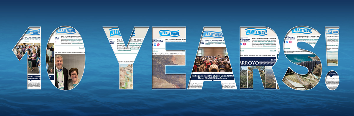 AZWRRC's tweet image. Weekly Wave - WRRC Celebrates 10 Years of the Weekly Wave. IN THIS ISSUE: Weekly Wave, WIFA, San Pedro River, Factsheet, ITCA, Heinz Award conta.cc/3PYIvR4 #wrrc #weeklywave #water