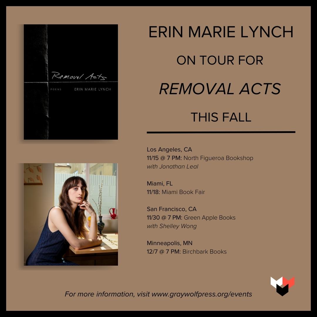 📢 Tour announcement!

Join <a href="/lyncherinmarie/">erin marie lynch</a> on tour this fall to celebrate her remarkable debut poetry collection REMOVAL ACTS (which is out on Tuesday).

Details:
graywolfpress.org/events