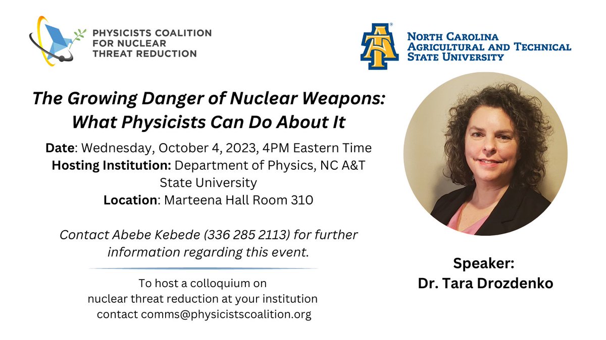Happening next week: Prof. <a href="/TaraDrozdenko/">Dr. Tara Drozdenko</a>
of <a href="/UCSUSA/">Union of Concerned Scientists</a> &amp; <a href="/PhysCoalition/">Physicists Coalition for Nuclear Threat Reduction</a> will be visiting <a href="/NCATsuaggies/">North Carolina A&T</a> Oct. 4 for a colloquium on "The Growing Danger of Nuclear Weapons" at the Physics Department.

This event is accessible via Zoom!

More info here: physicistscoalition.org/events/north-c…