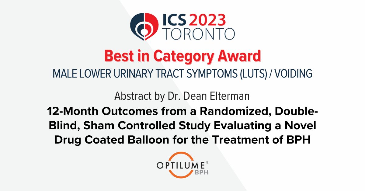 OptilumeDCB's tweet image. We&apos;re excited to announce @DrDeanElterman&apos;s abstract reporting 1-year follow-up outcomes from the #OptilumeBPH PINNACLE RCT was selected by the #ICS2023 Scientific Committee for Best in Category Prize: Male LUTS/Voiding Dysfunction

#BPH #Urology @icsoffice @SocietyofBPD