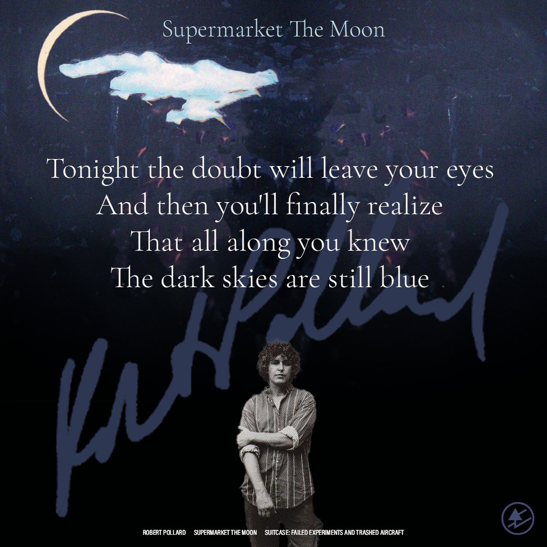 Freethinker2829's tweet photo. Tonight the doubt will leave your eyes And then you'll finally realize That all along you knew The dark skies are still blue
Robert Pollard Supermarket The Moon Suitcase: Failed Experiments and Trashed Aircraft #robertpollard #guidedbyvoices #tobinsprout https://t.co/HSnkBhKT5A