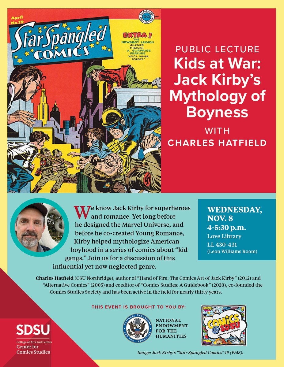 Comics at SDSU (@comicsatsdsu) on Twitter photo Prof. Charles Hatfield (<a href="/csunorthridge/">Cal State Northridge</a>) shares "Kids at War: Jack Kirby's Mythology of Boyness" on 8 November 2023, 4-530PM (LL430-431) <a href="/SDSU/">San Diego State University</a>.
Supported by our <a href="/NEHgov/">National Endowment for the Humanities</a> grant: "Building a Comics and Social Justice Curriculum."
Join us! Prof. Charles Hatfield (<a href="/csunorthridge/">Cal State Northridge</a>) shares "Kids at War: Jack Kirby's Mythology of Boyness" on 8 November 2023, 4-530PM (LL430-431) <a href="/SDSU/">San Diego State University</a>.
Supported by our <a href="/NEHgov/">National Endowment for the Humanities</a> grant: "Building a Comics and Social Justice Curriculum."
Join us!