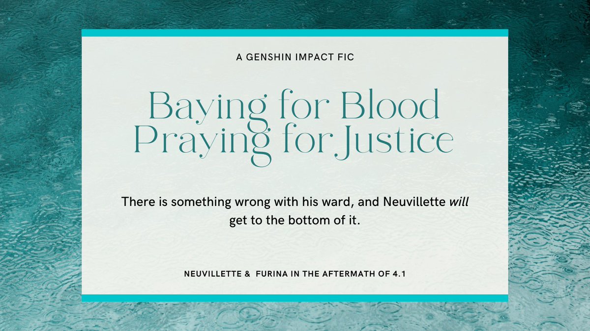 Bluechama's tweet image. My newest #GenshinImpact fic! Neuvillette notices something is wrong with Furina in the aftermath of Act IV and he&apos;s getting to the bottom of it.
Link below! ⬇️