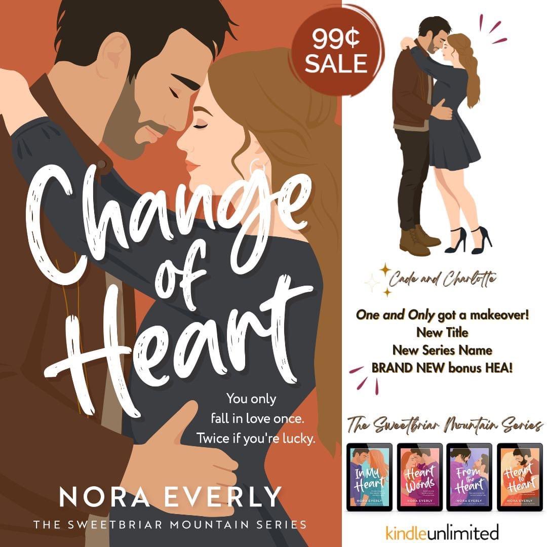 🤎Hi!! Happy Friday! Fun news from @NoraEverly …. One and Only got a makeover! Cade and Charlotte's book is now called Change of Heart and it is now Book 5 of The Sweetbriar Mountain Series. On sale for 99 pennies for a limited time! amzn.to/3EZeaeC