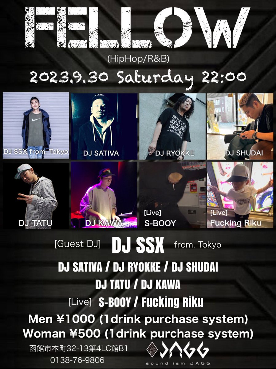 本日 9.30 Saturday 22:00オープン
HipHop / R&amp;B

2023年9月30日(土)
FELLOW (HipHop/R&amp;B)

open 22:00

入場料 Men's ¥1000 (1ドリンク購入制)
Women's ¥1000 (1ドリンク付)

函館市本町32-13第4LC館B1
0138-76-9806
sound ism JAGG

#北海道 #函館 #五稜郭
#dj #dance #livehouse
#musicbar #djbar