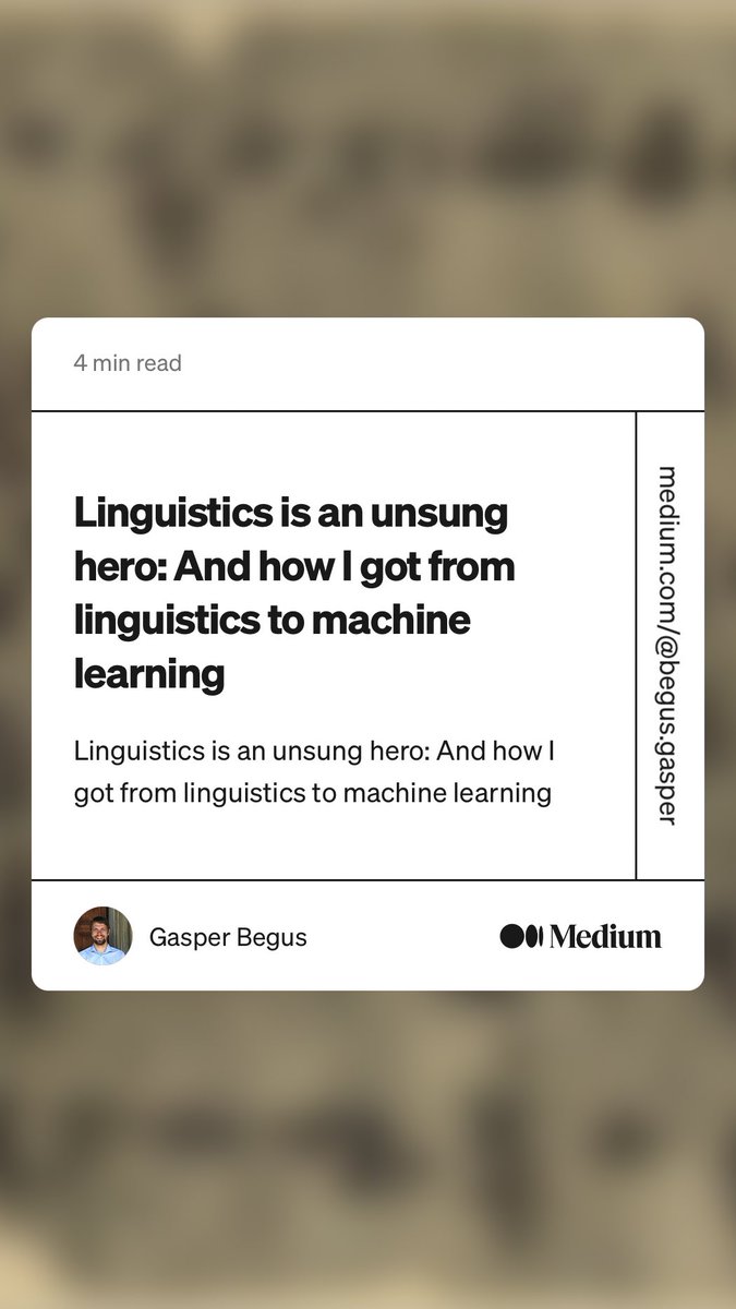 “Linguistics is an unsung hero: And how I got from linguistics to machine learning”

medium.com/@begus.gasper/…