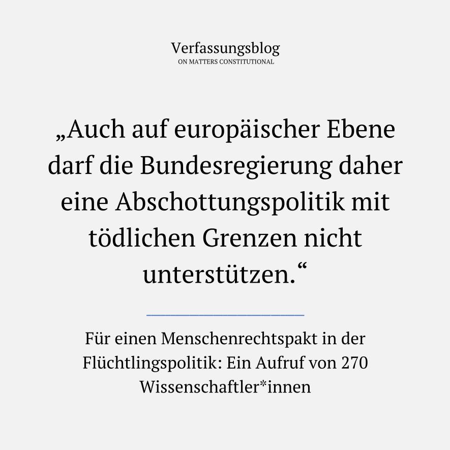 📢 Keine Entrechtung von Menschen auf der Flucht.

270 Wissenschaftler*innen sehen rechtsstaatliche und menschenrechtliche Minimalstandards in Gefahr und fordern einen "Menschenrechtspakt in der Flüchtlingspolitik".

Zum ganzen Aufruf:

verfassungsblog.de/fur-einen-mens…