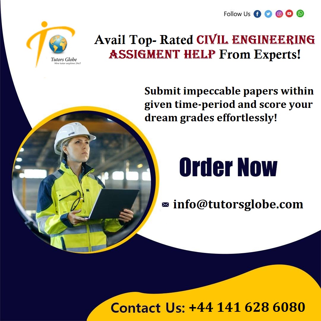 TutorsGlobe's tweet image. Divert your attention to Civil Engineering Assignment Help and increase the chance of submitting top-notch solutions and getting high grades! #CivilEngineeringHomeworkHelp #CivilEngineeringAssignmentHelp #UKHomeworkHelp #TopUKCourses  #UKtopwritingservices #UKstudies #StudentInUK