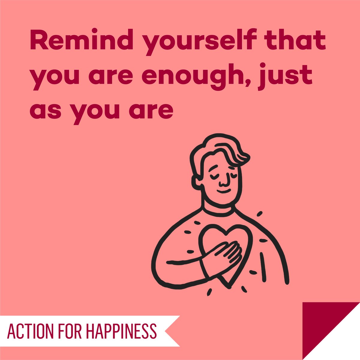 Self Care September - Day 30: Remind yourself that you are enough, just as you are actionforhappiness.org/self-care-sept… #SelfCareSeptember