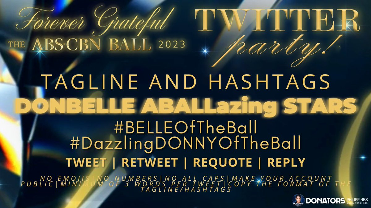DONATORSPH's tweet photo. [TWITTER PARTY] Forever Grateful: The ABS CBN Ball 2023! ✨

Tonight is a very special night for us. Tweet with us using these tagline and hashtag. 🫶🏻

DONBELLE ABALLazing STARS

#BELLEOfTheBall
#DazzlingDONNYOfTheBall https://t.co/qIIzJS4rLf