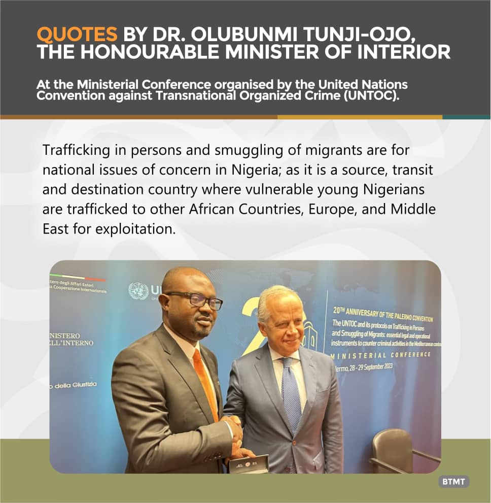 Excerpts from the speech of the Minister of Interior, Hon Olubunmi Tunji-Ojo at the Ministerial Conference organized by the United Nations Convention against Transnational Organized Crime (UNTOC).

#RenewedHopeWithBTO
#BTOisWorking