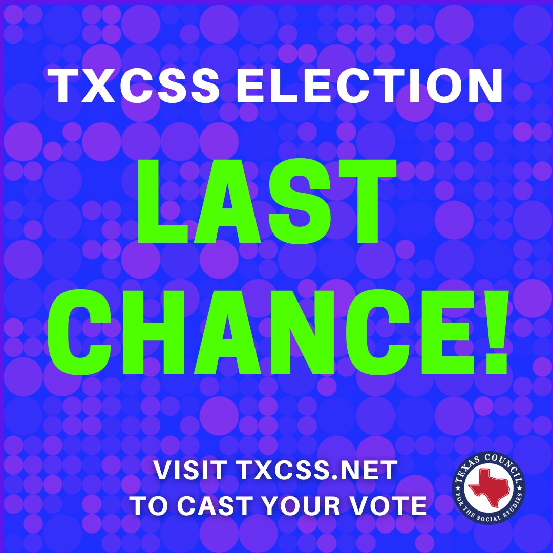 TxSocialStudies's tweet photo. LAST CHANCE. The TXCSS election for 2024 candidates ends today. Get your vote in NOW! Vote for your candidates at https://t.co/SEsy9o7PBv #txcsselection https://t.co/faUI2dlLaF