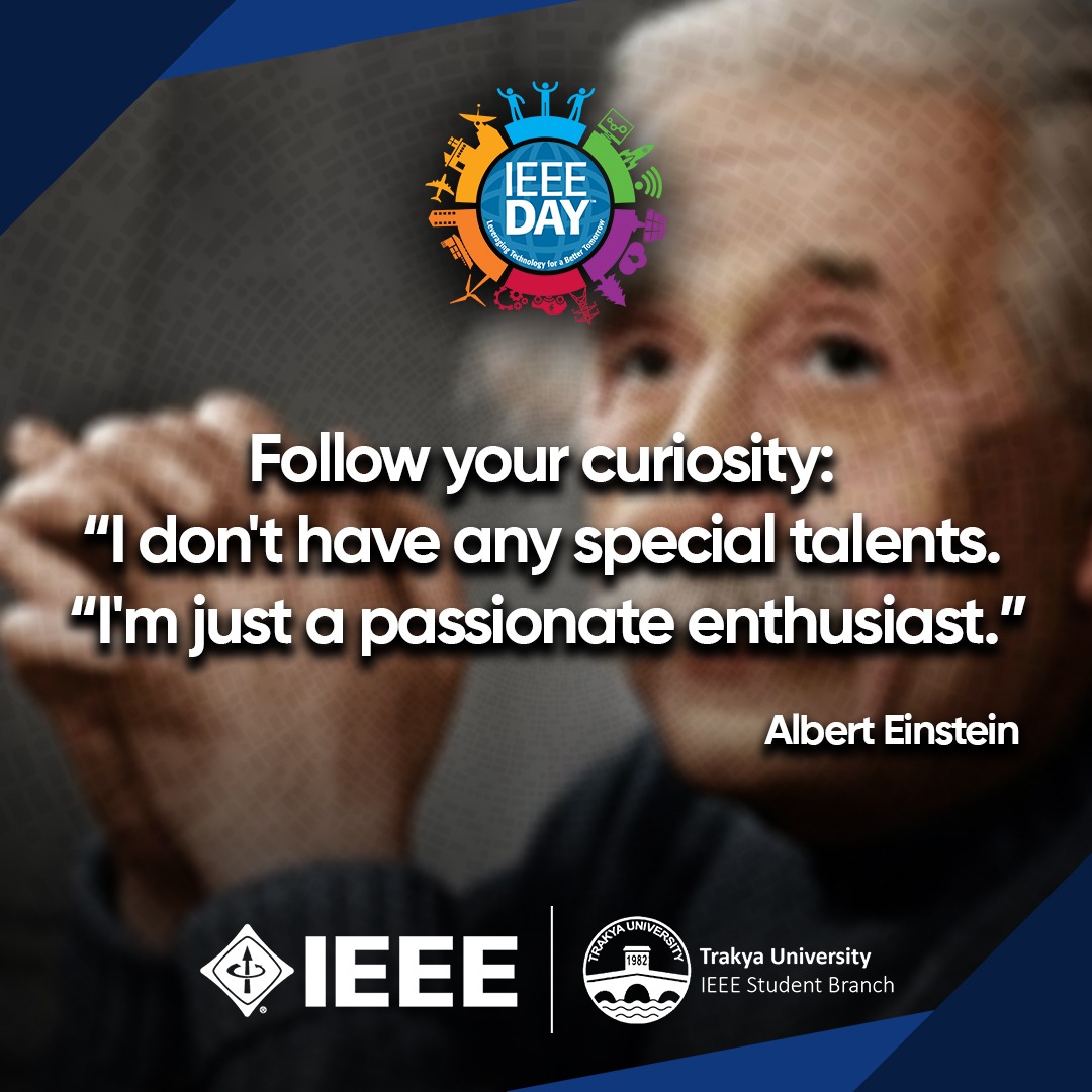 Ieee_trakya_'s tweet photo. Follow your curiosity: "I don't have any special talents. I'm just a passionate enthusiast."
Merakınızın peşinden gidin: "Benim özel bir yeteneğim yok. Yalnızca tutkulu bir meraklıyım."

-Albert Einstein

#CelebrateIEEEDay #IEEEDay2023 #IEEEDay https://t.co/6mM7xv5RvK