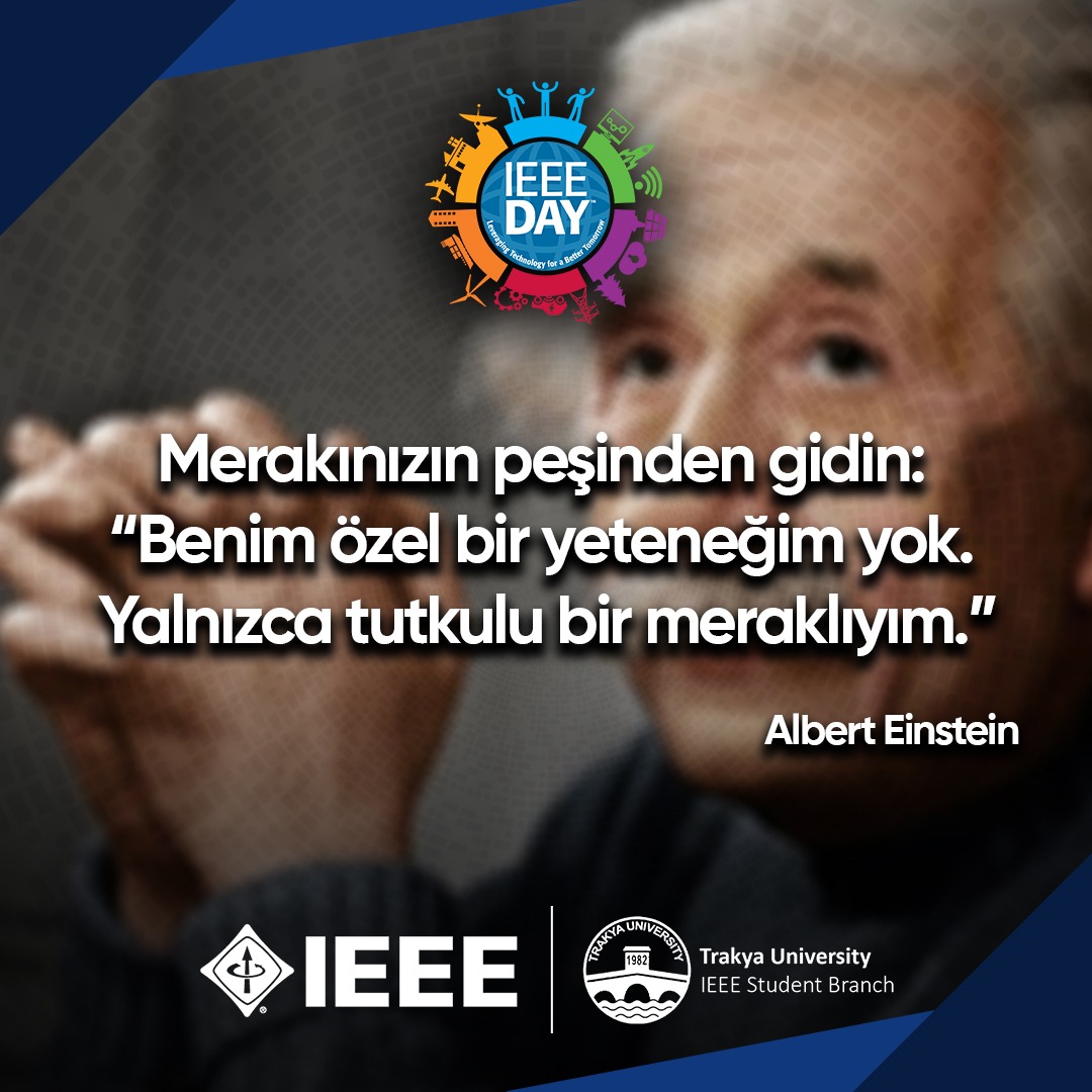 Ieee_trakya_'s tweet photo. Follow your curiosity: "I don't have any special talents. I'm just a passionate enthusiast."
Merakınızın peşinden gidin: "Benim özel bir yeteneğim yok. Yalnızca tutkulu bir meraklıyım."

-Albert Einstein

#CelebrateIEEEDay #IEEEDay2023 #IEEEDay https://t.co/6mM7xv5RvK