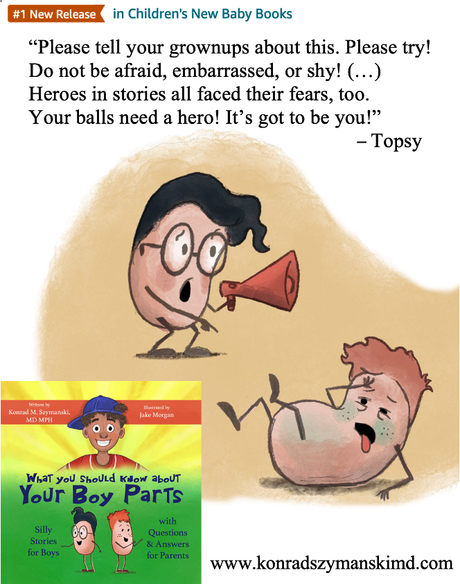 KMSzymanskiMD's tweet photo. Did you know a ball can twist and die, most often in #kids and teens? That’s testicular torsion.
Get “What You Should Know About Your Boy Parts” on Amazon >>> https://t.co/uTrRBmV28i.
Parents and #boys can save a twisted ball! #healthtips #parenting #kidsbooks #childrensbook https://t.co/7P5rxi7yu8