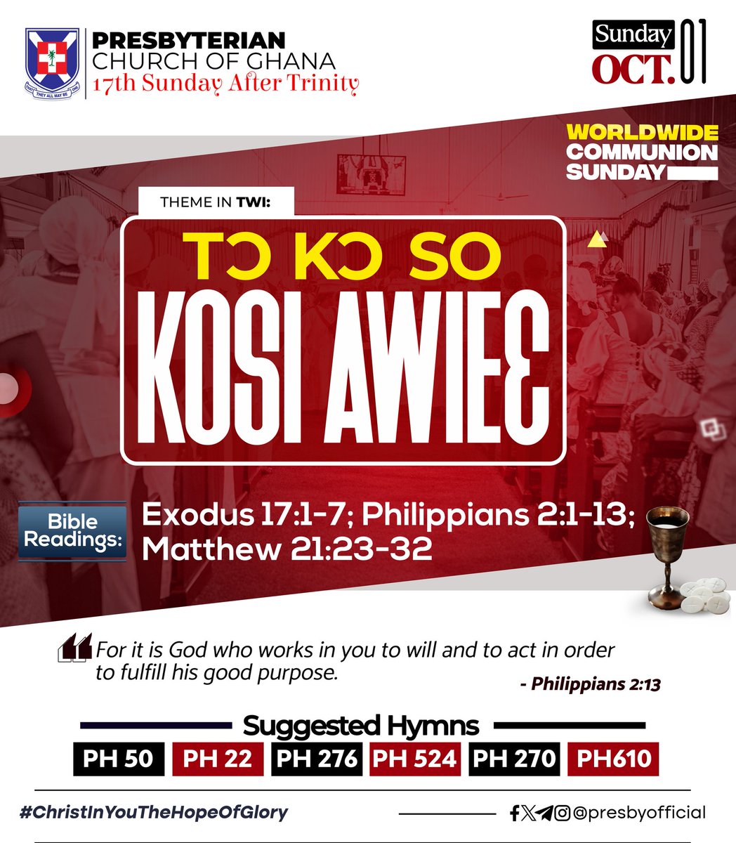 PresbyOfficial's tweet photo. #PCG_ALMANAC
Sunday, 1st October 2023
"Persisting To The End."
Theme in #English #Twi #Ga #Dangme
Exodus 17:1-7
Philippians 2:1-13
Matthew 21:23-32
#17thSundayAfterTrinity
#WorldWideCommunionSunday
#SuggestedHymns
#ChristInYouTheHopeOfGlory https://t.co/jGk0JycKKK