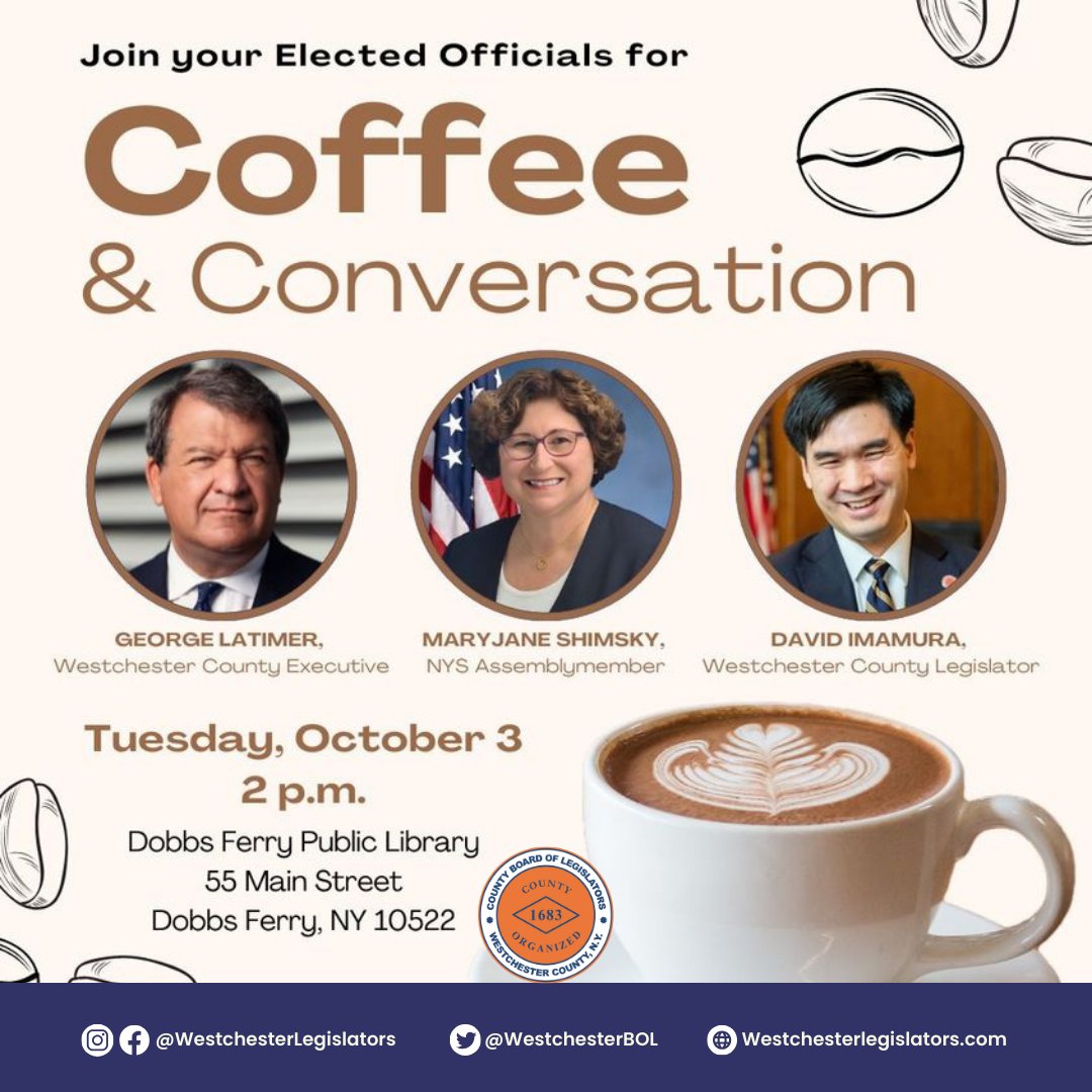 westchesterBOL's tweet photo. Tuesday, Oct 3rd at 2p.m. please join @david_imamura, @shimsky4assembly, and @latimer4Westchester at @dobbsferrypubliclibrary . Stop by for some coffee and good conversation! #WCBOL https://t.co/1vESNoh24x