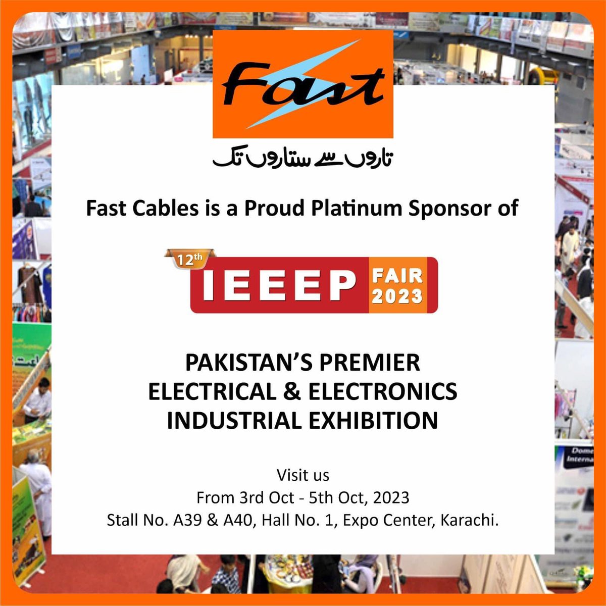 FastCablesLtd's tweet image. We welcome you to join us in 12th IEEEP Fair 2023 to be held at Expo Center Karachi, from 3rd – 5th October 2023.

#FastCables #RealQuality #TaronSeSitaronTak #Expo #Export #ieeep2023