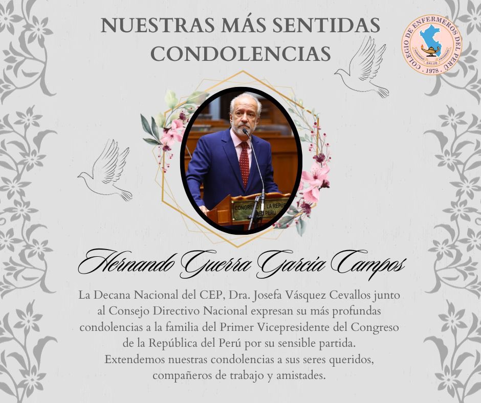 🕊️El Colegio de Enfermeros del Perú expresa sus más sentidas condolencias a la familia del parlamentario y primer vicepresidente del  Congreso de la República, Hernando Guerra-García. Que Dios lo tenga en su gloria 🕊️