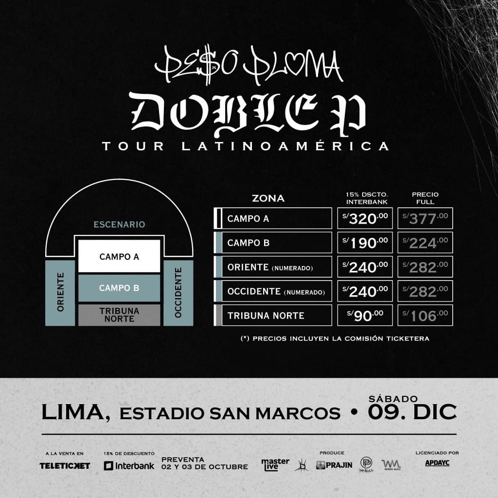 Aquí compartimos los precios para ver a <a href="/ElPesoPluma/">Peso Pluma 🥷🕸️🕷️</a> en Lima 🪶🎤 

🗓️ 9 de Diciembre - Estadio San Marcos 🏟
Entradas a la venta en Teleticket 🎫
Preventa Interbank 👉🏼 2 y 3 de octubre (o hasta agotar stock)