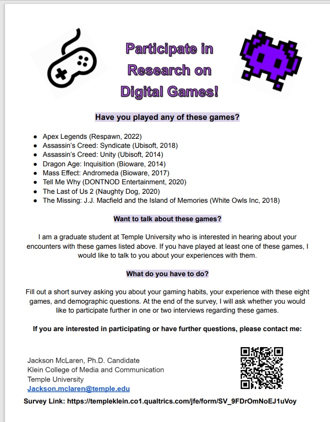 Hi folks! My dissertation research is underway on video games-if you have played any of the 8 games on my recruitment flyer, give my survey a look and circulate this to your friends :) Here is the survey link: templeklein.co1.qualtrics.com/jfe/form/SV_9F…