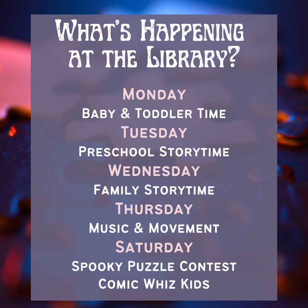 Check out next week's programs!
Mon: Baby &amp; Toddler Time
Tues: Preschool Storytime
Wed: Family Storytime
Thurs: Music &amp; Movement
Sat: Spooky Puzzle Contest, Comic Whiz Kids
Registration required for all programs unless noted in calendar.
ow.ly/GTwB50NeNqv