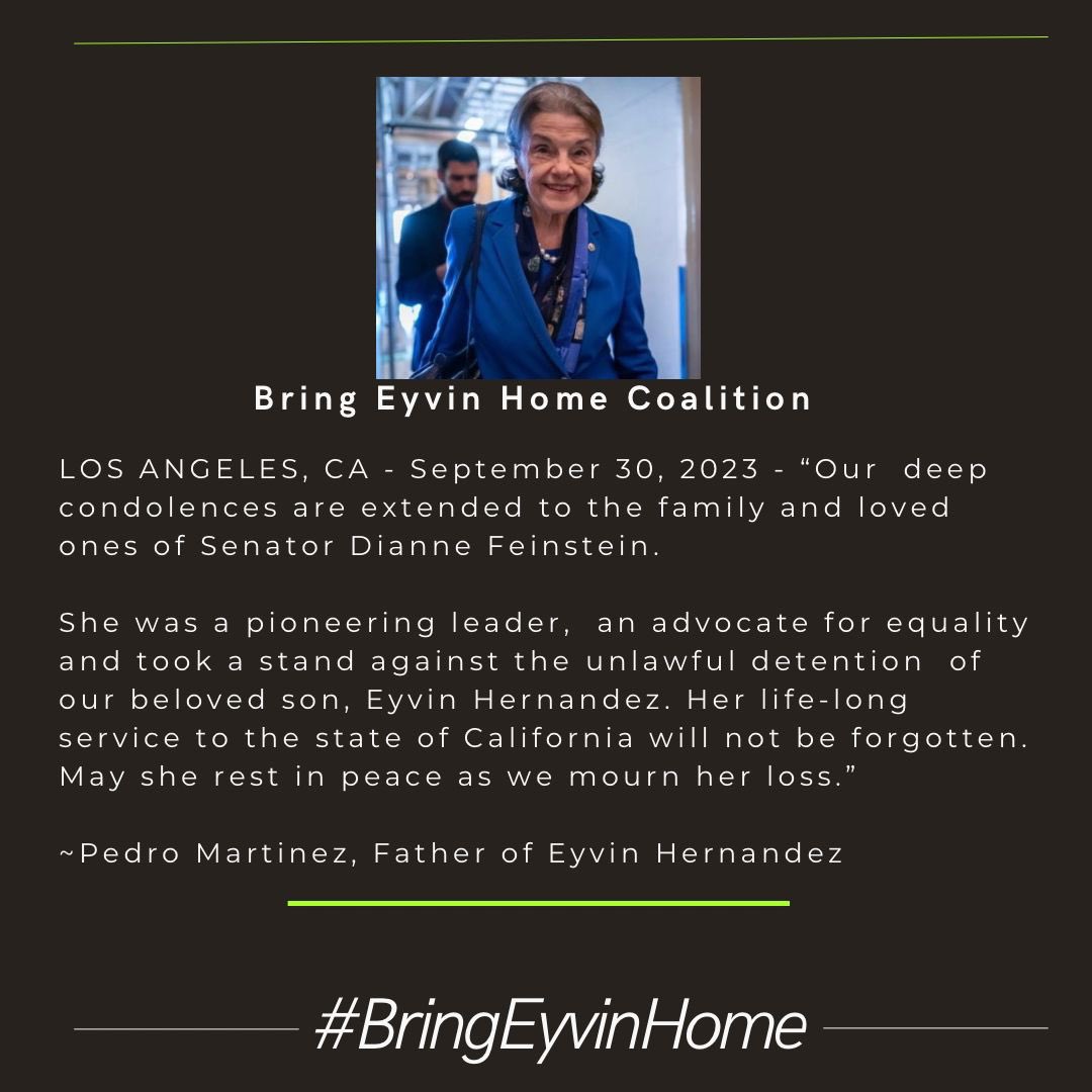 BringEyvinHome's tweet photo. Our deepest condolences are extended to the family &amp; loved ones of Senator Dianne Feinstein. 💐 She was a pioneering leader, an advocate for equality, &amp; took a stand against the wrongful detention of our beloved son, Eyvin Hernandez. May she rest in peace.

- Pedro Martinez https://t.co/6aahAVrtKU
