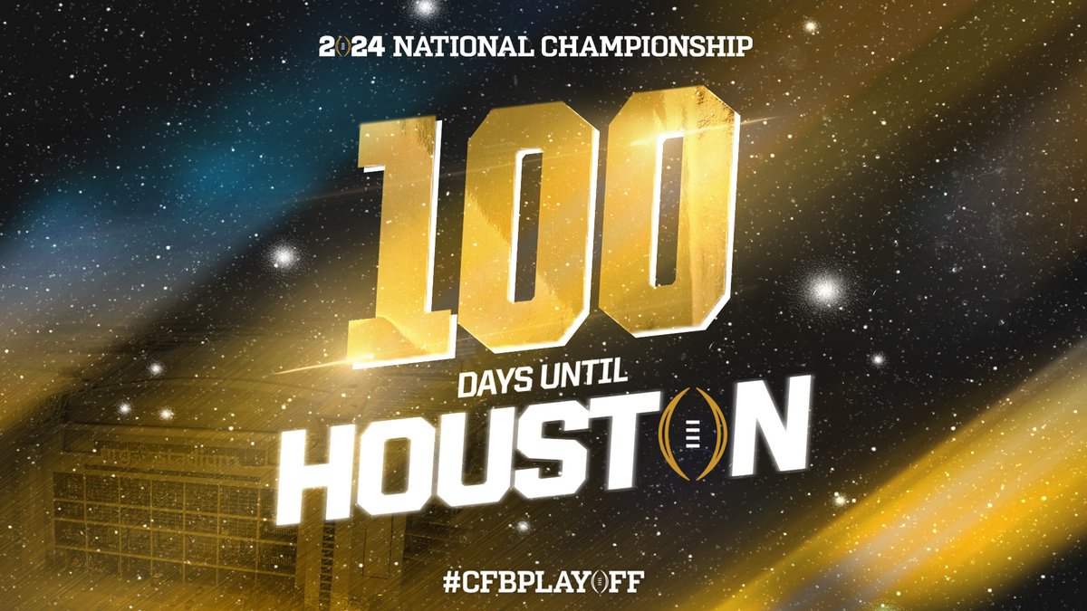 100 days until we have liftoff in Houston... 💯🚀🏈🏆 #CFBPlayoff #NationalChampionship