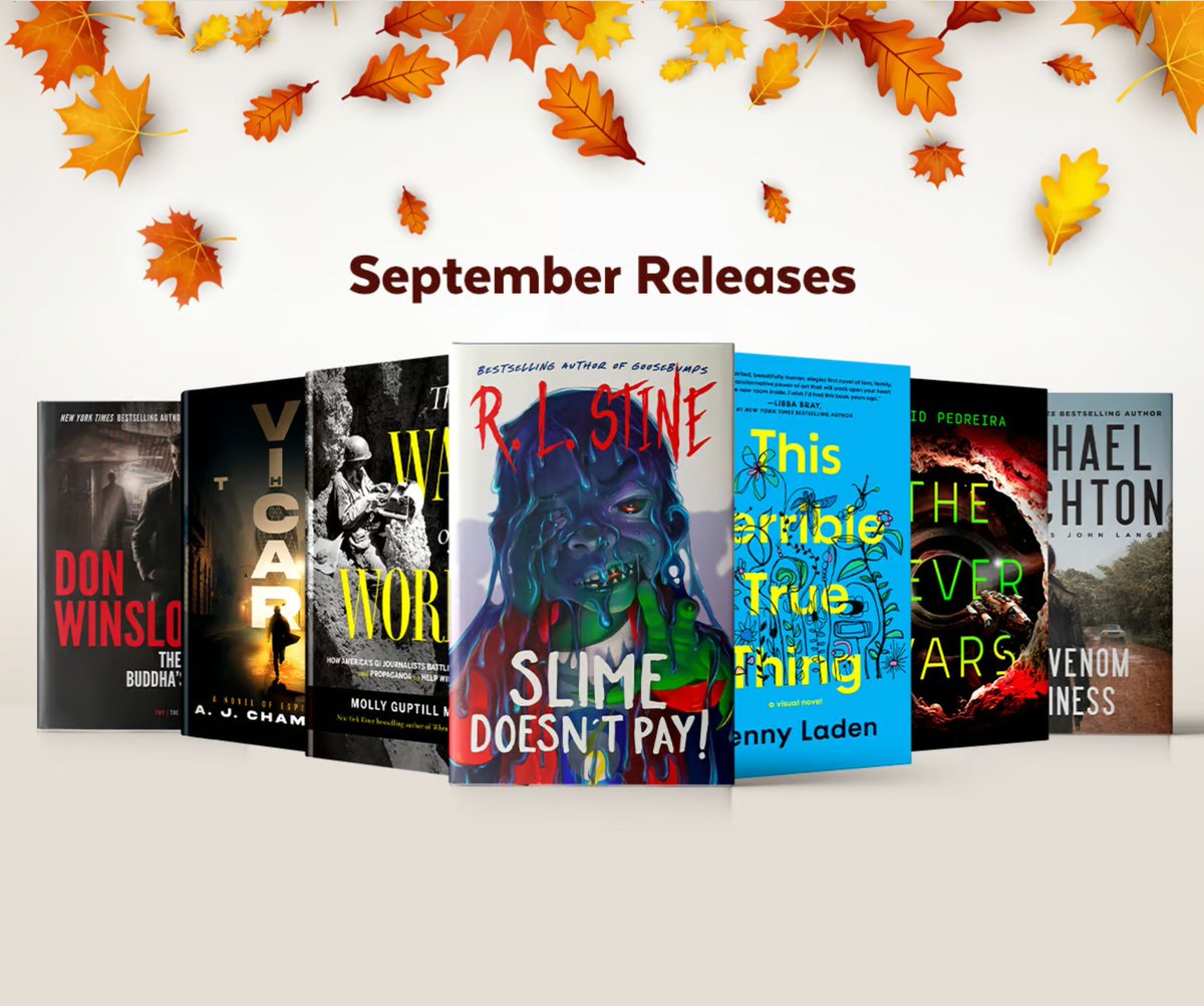 Here are some September releases:
#SLIMEDOESNTPAY by @rl_stine
#THEWAROFWORDS by #MollyGuptillManning
#THISTERRIBLETRUETHING by <a href="/Laden/">Jenny Laden</a>
#THEVICAR by <a href="/AJChambers2002/">AJ Chambers</a>
#THENEVERWARS by <a href="/DavePedreira/">David Pedreira</a>
#THETRAILTOBUDDHASMIRROR by @DonWinslow
#THEVENOMBUSINESS by <a href="/CrichtonBooks/">Michael Crichton</a>
🔗 in bio