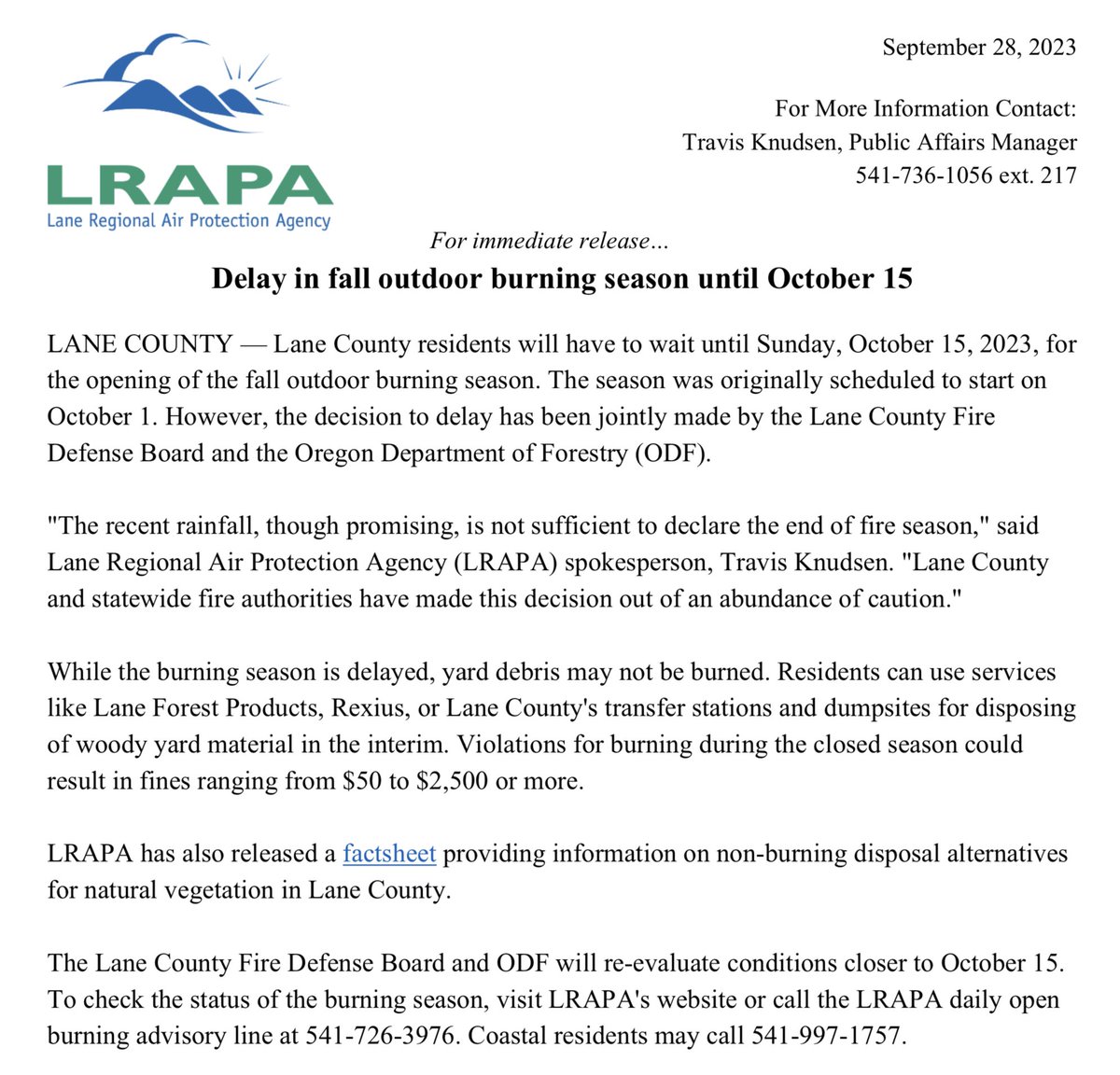 Fall outdoor burning season delayed until October 15th. This is a collaborative decision made by the Lane County Fire Defense Board and the Oregon Department of Forestry. 
We will post again when burning reopens, and provide information on how to obtain a burn-permit